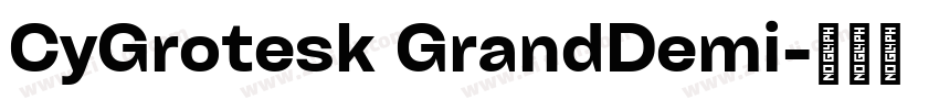 CyGrotesk GrandDemi字体转换 CyGrotesk GrandDemi字体转换